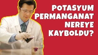 Potasyum Permanganat Nereye Kayboldu [upl. by Loree]