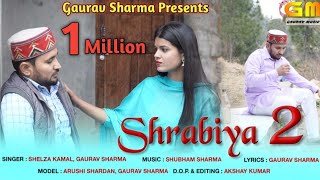 Shrabiya 2  शराबिया 2  Shelza kamal  Gaurav Sharma Billu Latest Chambiali Song 2024 [upl. by Yar]