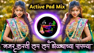 Najar Karti Lap Lap Dolyachya Papnya Jap Jap Insta Viral  Yeducha Chuda  Active Pad Mix Dj Balaji [upl. by Baram]