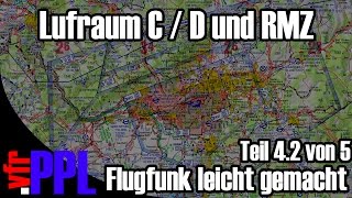 vfrPPL  Flugfunk leicht gemacht  Teil 42  5  Luftraum CD und RMZ [upl. by Ardnuat]