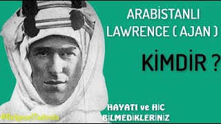 ARABİSTANLI LAWRENCE Kimdir [upl. by Artinad]