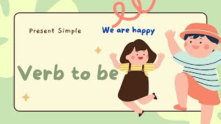 I am Happy Verb to be [upl. by Meehsar562]