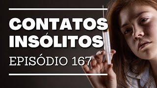 A Dúvida Viciante  Contatos Insólitos  EP 167 [upl. by Clementius]