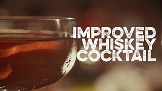 Improved Whiskey Cocktail  How to Drink [upl. by Vins]