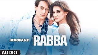 Heropanti Rabba Video Song  Mohit Chauhan  Tiger Shroff  Kriti Sanon [upl. by Anauqaj]