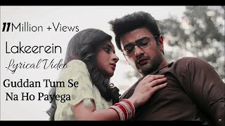 Mere Haathon Mein Na Teri Lakeerein  Full Song  Guddan Tumse Na Ho Payega Zee TV  Lyrical Video [upl. by Nabla]