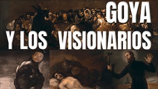 Francisco de Goya y Los Visionarios [upl. by Porcia203]