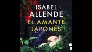 El amante japonés  Isabel Allende AUDIOLIBRO [upl. by Nell767]