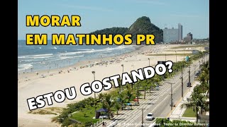 COMO É MORAR EM MATINHOS PR [upl. by Nortal]