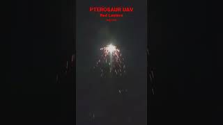 PTEROSAUR UAV Firework  Red Lantern [upl. by Nirraj]