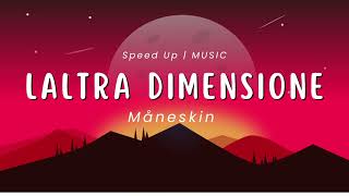 Måneskin  Laltra Dimensione Speed Up [upl. by Ahearn]