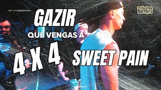 4 X 4  SWEET PAIN VS GAZIR  FMS [upl. by Irpac663]