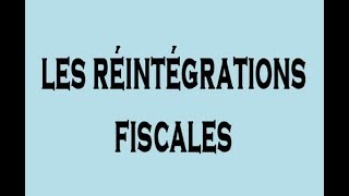 Fiscalité Explication les Réintégrations Fiscales DARIJA Partie 1 [upl. by Glialentn575]