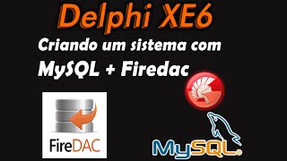 Curso Delphi XE6 XE5 XE7 com MySQL e Firedac  21 produtos ajustes [upl. by Id]