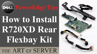 How to install R720XD rear flexbay kit  PowerEdge Tips [upl. by Etteb]