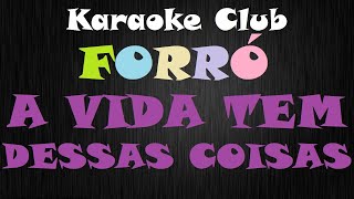 FORRÓ  A VIDA TEM DESSAS COISAS RITCHIE  KARAOKE [upl. by Poore]