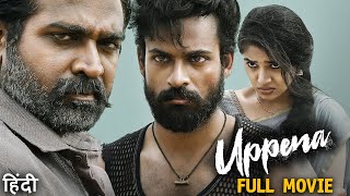 UPPENA 2023 Vaishnav Tej amp Vijay Sethupathi Full Mass Action HIndi Dubbed Movie  Krithi Shetty [upl. by Eiryk]