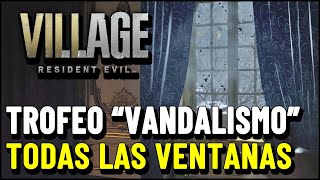 Resident Evil 8 Village Trofeo VANDALISMO Guia Localización de todas las ventanas [upl. by Arman]