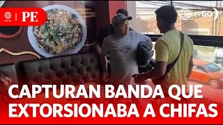 Capturan banda que extorsionaba a chifas  Primera Edición  Noticias Perú [upl. by Eerrahs]