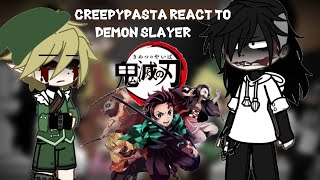 Creepypasta react to demon slayerKNYCreepypastaGCPT1 [upl. by Nosirb]