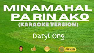 Minamahal Pa Rin Ako  Daryl Ong  Karaoke [upl. by Omarr]