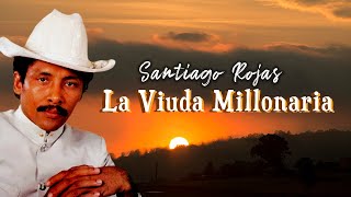 Santiago Rojas  La Viuda Millonaria  Video Lyric [upl. by Netloc90]