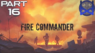 Fire Commander Playthrough Part 16 end [upl. by Ilona]