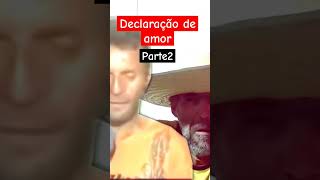 Declaração de amor parte 2 declaraçaodeamor [upl. by Padgett]