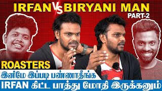 Irfan ஓட Background என்னன்னு பாத்து மோதி இருக்கனும்  Roasters க்கு இது ஒரு பாடம் irfanview [upl. by Anyaled497]