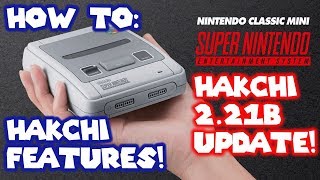 SNES Classic Edition Hakchi 221b Update amp How To Use Hakchi Options To Customize [upl. by Ojiram]