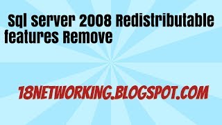 sql server 2008 Redistributable features Remove [upl. by Aurel]