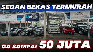 MOBIL MURAH DIBAWAH 50 JUTA HARGA BAJONGAN DI SOBON AUTO SEDAN BEKAS TERMURAH SE INDONESIA [upl. by Aicac]