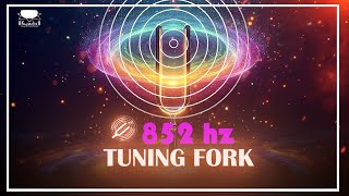 852 Hz Tuning Fork Healing Frequency Raise Your Energy Vibration and Activate Your Third Eye [upl. by Rayham]