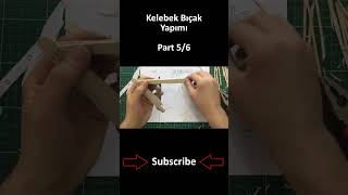 Tahtadan Kelebek Bıçağı Yapımı shorts youtubeshorts youtube shortvideo diy keşfet [upl. by Forest]