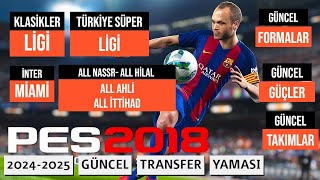 Ps4 amp Ps5 pes 2018 20242025 güncel transfer yamasi pes18 guncel yama [upl. by Stephan926]