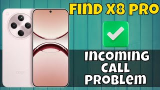 Oppo Find X8 Pro How to Fix Incoming Call Problem  Incoming call Issue latest [upl. by Fawn764]