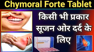 Chymoral Forte Tablet  दर्द और सूजन का तुरंत कामकरें  जान पूरे जानकारी हिंदी में  chymoral [upl. by Micki]