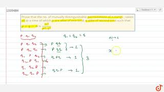 Prove that the no of mutually distinguishable permutations of n things  taken [upl. by Micco717]