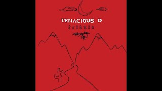 Tenacious D  Tribute Lyrics [upl. by Rumit]