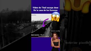 Video de cómo Thalí García se escapó de la casa de los famosos lcdlf4 thalia noticias [upl. by Dimitri]