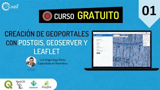 🌎 Curso ¡GRATIS Creación de Geoportales con PostGIS Geoserver y Leaflet 01  CAEG [upl. by Hsirehc]