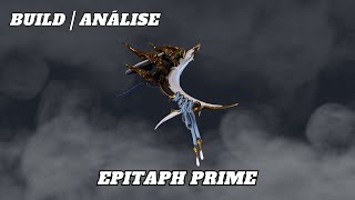 Epitaph Prime Build Warframe Gameplay [upl. by Tarryn]