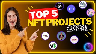 Top 5 Explosive NFT Projects for 2024 High ROI Blue Chips to Watch 🚀 [upl. by Clareta]