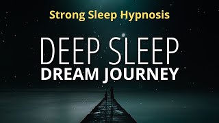 Deep Sleep Hypnosis Strong For Deep Sleep Tonight  Black Screen Guided Meditation [upl. by Yznyl]