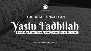 YASIN FADHILAH MUSTAJAB  SEMUA HAJAT TERKABUL [upl. by Cirri]