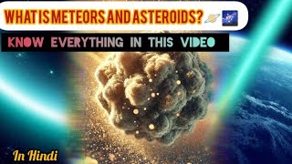 what is asteroids meteors and meteoroids क्या होते हैं क्षुद्रग्रह उल्का और उल्का पिंड [upl. by Euqirat139]