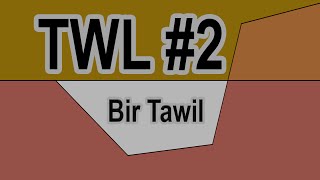 TWL 2 Bir Tawil The Land Without a Country [upl. by Chance]