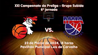 Galitos Futebol Clube vs Maia Basket Clube  6ª jornada  Grp de Subida Proliga  23032024 [upl. by Oderfliw]