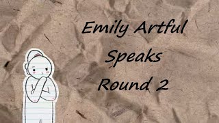 Emily Artful speaks Round 2 [upl. by Ycart]