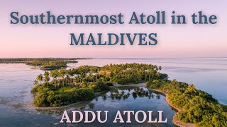 ADDU Atoll in Maldives [upl. by Pepi]